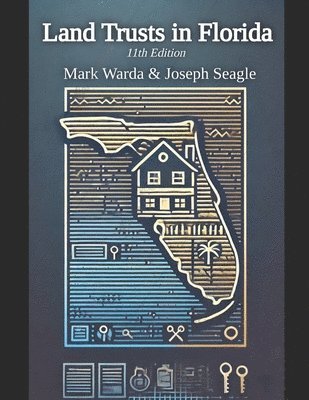 Joseph E Seagle, Mark Warda, Joseph E. Seagle - Land Trusts in Florida, Häftad