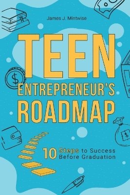 bokomslag Teen Entrepreneur's Roadmap