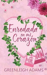 bokomslag Enredada en Mi Corazón
