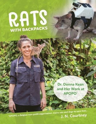 RATS With Backpacks: Dr. Donna Kean and Her Work at APOPO