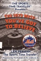 bokomslag The 1973 Mets - You've Got to Believe