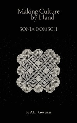 bokomslag Making Culture by Hand: Sonia Domsch