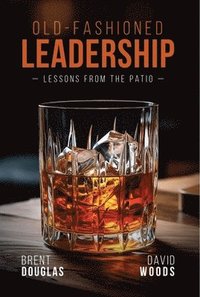 bokomslag Old-Fashioned Leadership