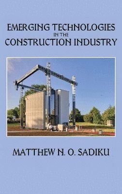 Emerging Technologies in the Construction Industry 1