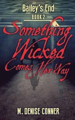 Something Wicked Comes Her Way 1