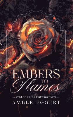 Amber Eggert - Embers to Flames, Häftad