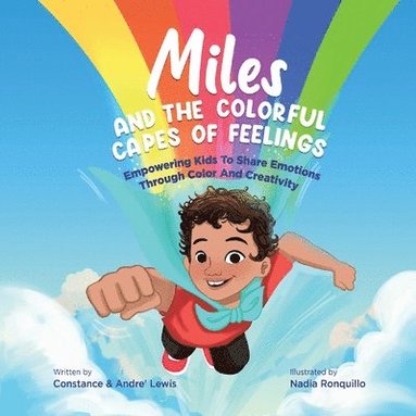 Constance Lewis, Andre Lewis - Miles and the Colorful Capes of Feelings, Häftad
