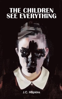Children See Everything