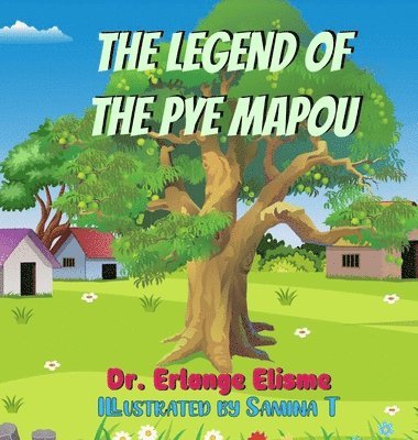 bokomslag The Legend of the Pye Mapou