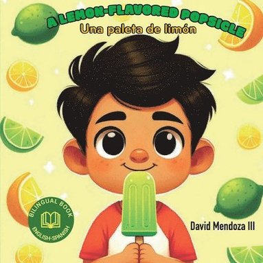 David Mendoza, Natalia Sepúlveda - Lemon-flavored Popsicle, Häftad