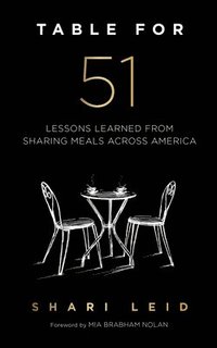 bokomslag Table for 51: Lessons Learned from Sharing Meals Across America