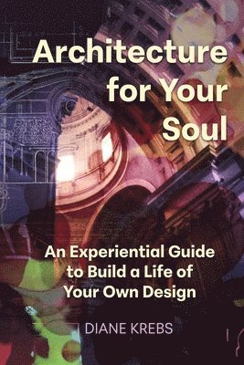 bokomslag Architecture for Your Soul