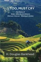 H Douglas Bankhead, H. Douglas Bankhead - I, Too, Must Cry, Häftad