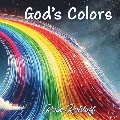 Rose Rohloff - God's Colors, Häftad