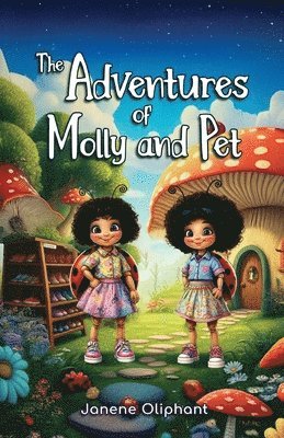 Janene Oliphant - Adventures of Molly and Pet, Häftad