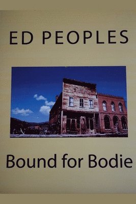 Bound for Bodie 1