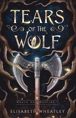 Elisabeth Wheatley - Tears of the Wolf, Häftad