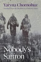 Yaryna Chornohuz - Nobody's Saffron, Häftad