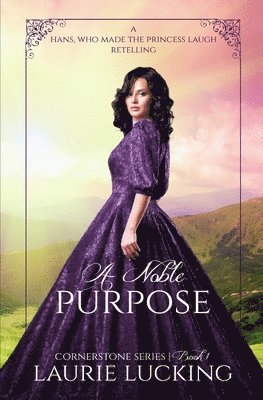 bokomslag Noble Purpose (Cornerstone Series, #1)