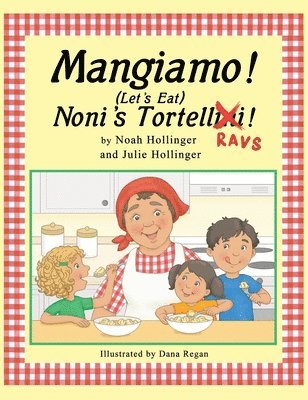 Mangiamo! Noni's Tortellini Ravs 1