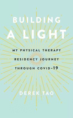 Derek Tao, Jennifer Watson - Building A Light, Häftad