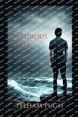 Pelham Pugh - Perfidious Tides, Häftad