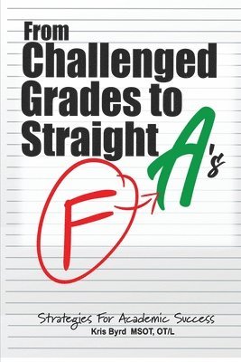 bokomslag From Challenged Grades to Straight A's