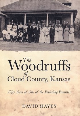 The Woodruffs of Cloud County, Kansas 1