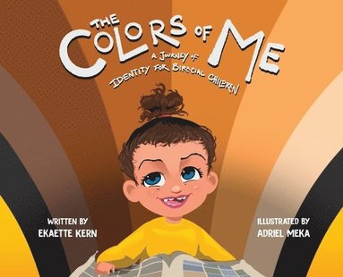 bokomslag The Colors of Me: A Journey of Identity for Biracial Children