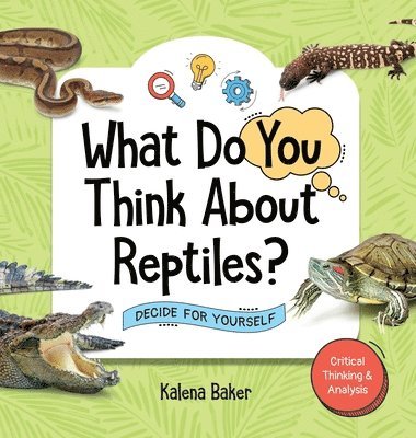 bokomslag What Do You Think About Reptiles?