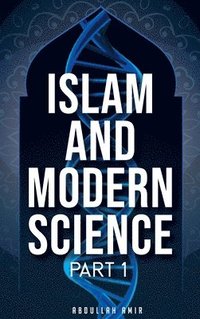 bokomslag Islam and Modern Science