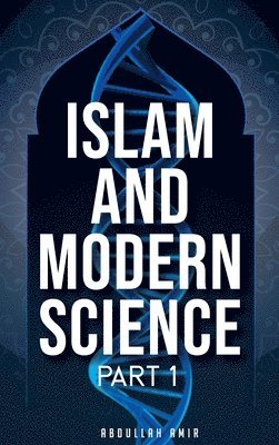 bokomslag Islam and Modern Science