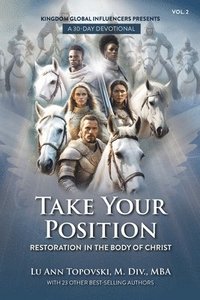 bokomslag Take Your Position - Restoration in the Body of Christ