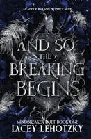 Lacey Lehotzky - And So The Breaking Begins, Häftad
