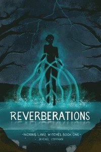 bokomslag Reverberations: Norris Lake Witches Book One