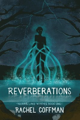 bokomslag Reverberations: Norris Lake Witches Book One