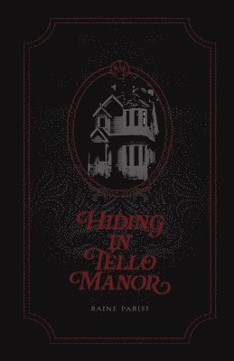 Hiding in Tello Manor 1