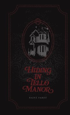 Hiding in Tello Manor