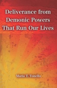 bokomslag Deliverance from Demonic Powers That Run Our Lives