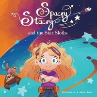 bokomslag Spacey Stacey and the Star Sloths
