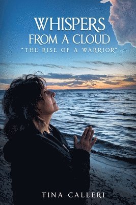 bokomslag Whispers from a cloud. "The Rise of a Warrior"