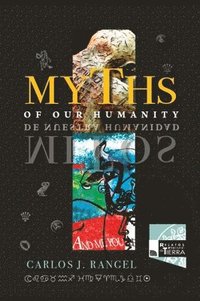 bokomslag Myths of Our Humanity / Mitos de Nuestra Humanidad