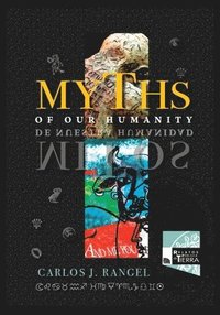 bokomslag Myths of Our Humanity/Mitos de Nuestra Humanidad