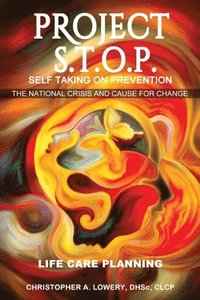 bokomslag Project S.T.O.P. - Self-Taking On Prevention: The National Crisis And Cause For Change