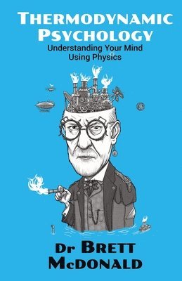 Thermodynamic Psychology 1
