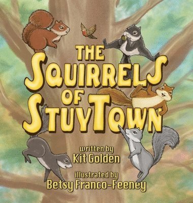 The Squirrels Of StuyTown 1