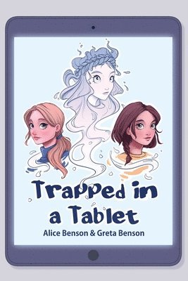 Trapped In a Tablet