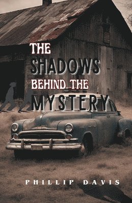 Phillip Davis - Shadow Behind the Mystery, Häftad