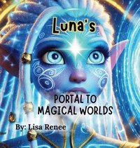 bokomslag Luna's Portal to Magical Worlds