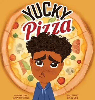 Deni Knox - Yucky Pizza, Inbunden. Tillgänglighet: Lägg i varukorg